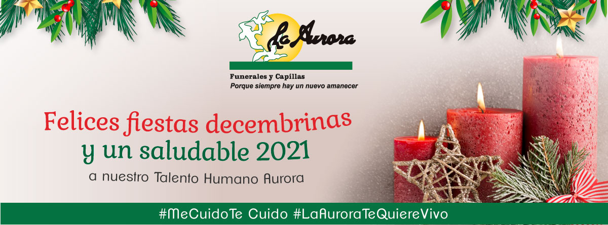 Felices fiestas decembrinas y un saludable 2021 para nuestro Talento Humano Aurora